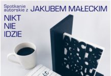 Spotkanie autorskie z bibliotece. „Nikt nie idzie” Jakuba Małeckiego