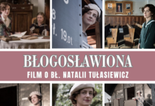 „Błogosławiona” – film o Natalii Tułasiewicz